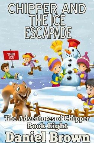 Cover of Chipper And The Ice Escapade