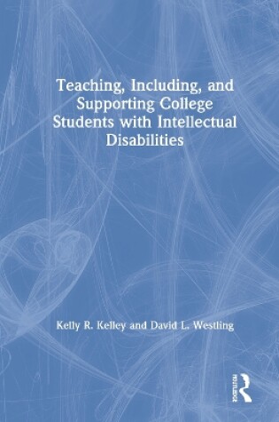 Cover of Teaching, Including, and Supporting College Students with Intellectual Disabilities