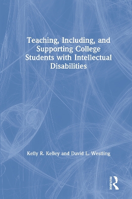 Book cover for Teaching, Including, and Supporting College Students with Intellectual Disabilities