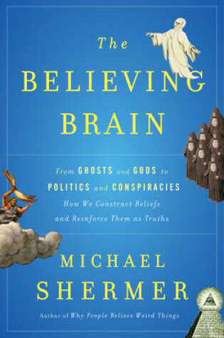 Cover of The Believing Brain