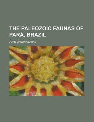 Book cover for The Paleozoic Faunas of Para, Brazil