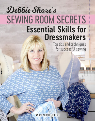 Book cover for Debbie Shore's Sewing Room Secrets: Essential Skills for Dressmakers