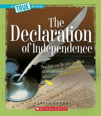 Book cover for The Declaration of Independence (a True Book: American History)