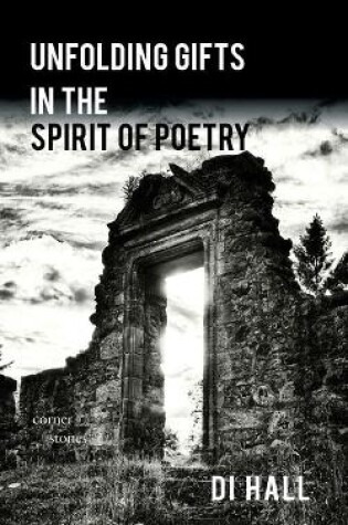 Cover of Unfolding Gifts in the Spirit Of Poetry