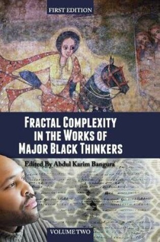 Cover of Fractal Complexity in the Works of Major Black Thinkers (Volume II)