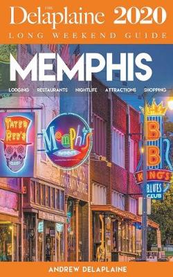 Book cover for Memphis - The Delaplaine 2020 Long Weekend Guide