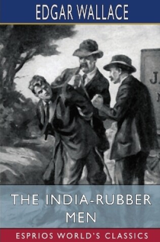 Cover of The India-Rubber Men (Esprios Classics)