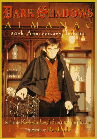 Book cover for The "Dark Shadows" Almanac: 30th Anniversary Tribute