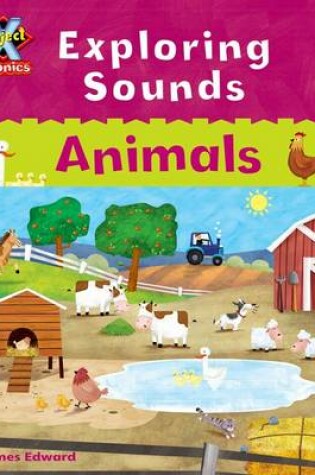 Cover of Project X Phonics Lilac: Exploring Sounds: Animals