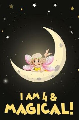 Cover of I am 4 & Magical!