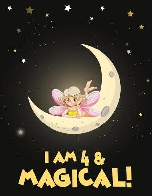 Book cover for I am 4 & Magical!