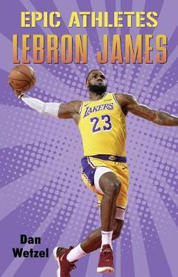 Cover of Epic Athletes: Lebron James