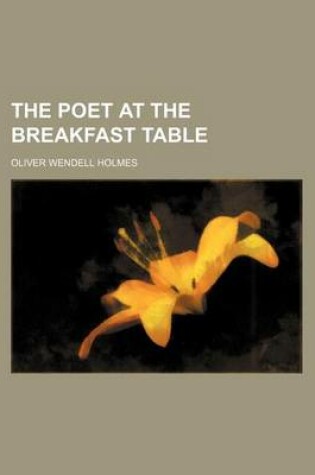 Cover of The Poet at the Breakfast Table (Volume 1)