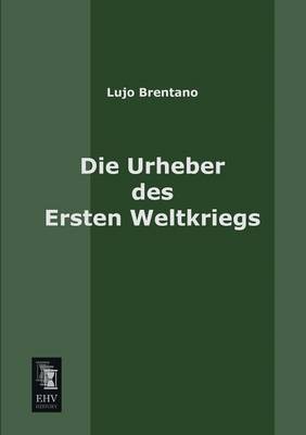 Book cover for Die Urheber Des Ersten Weltkriegs