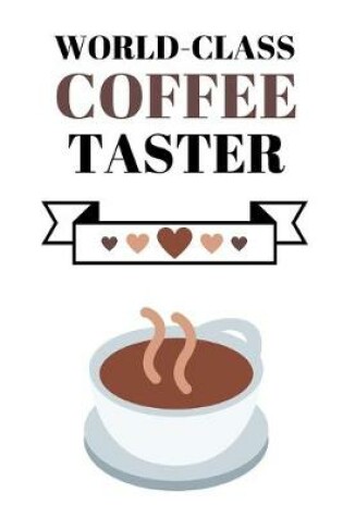 Cover of World Class Coffee Taster