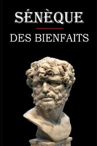 Cover of Des Bienfaits (Seneque)