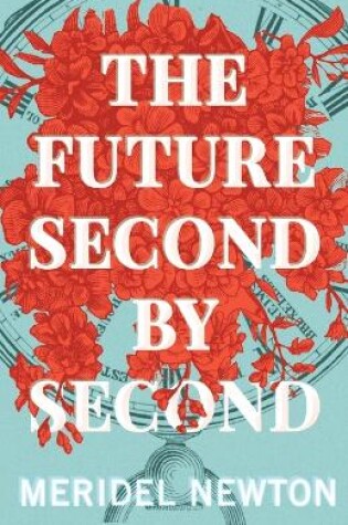 Cover of The Future Second by Second