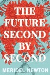 Book cover for The Future Second by Second