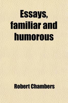 Book cover for Essays, Familiar and Humorous