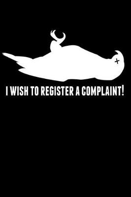 Book cover for I wish to register a complaint!