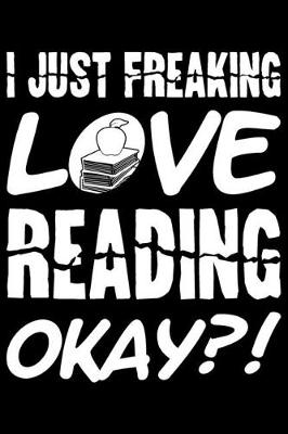 Book cover for I Just Freaking Love Reading Okay?!