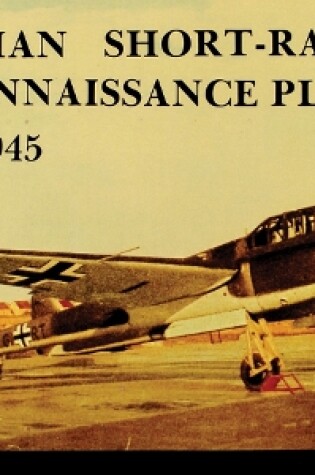 Cover of German Short Range Reconnaissance Planes 1930-1945