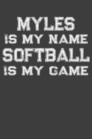 Cover of Myles Is My Name Softball Is My Game