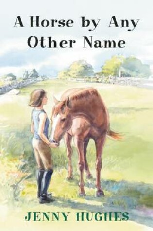Cover of A Horse by Any Other Name