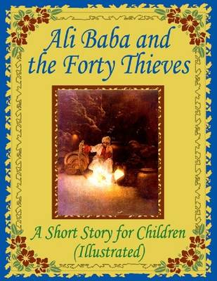 Book cover for Ali Baba and the Forty Thieves: A Short Story for Children (Illustrated)