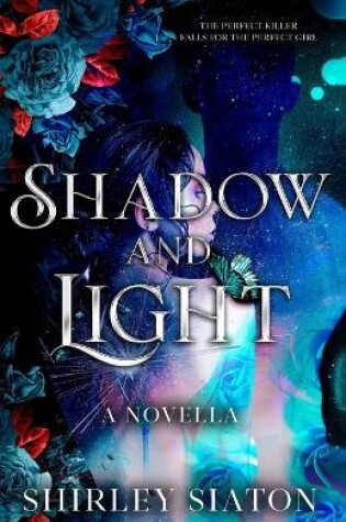 Cover of Shadow and Light (The Steamy Edition)