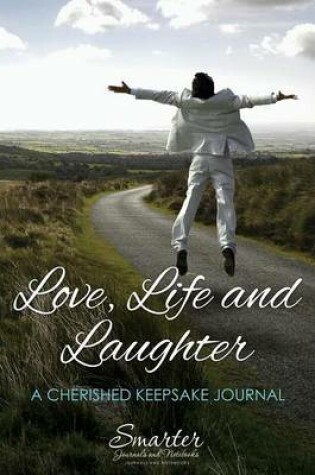 Cover of Love, Life and Laughter
