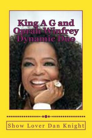 Cover of King A G and Oprah Winfrey Dynamic Duo