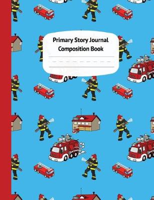 Book cover for Firetrucks Primary Story Journal Composition Book