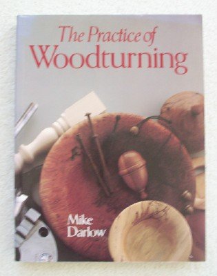 Book cover for The Practice of Woodturning