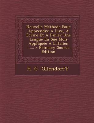 Book cover for Nouvelle Methode Pour Apprendre a Lire, a Ecrire Et a Parler Une Langue En Sue Mois Appliquee A L'Italien ......