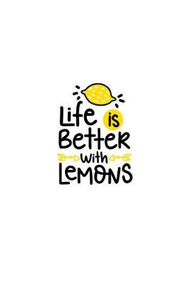Book cover for Life Is Better with Lemons