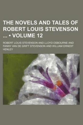 Cover of The Novels and Tales of Robert Louis Stevenson (Volume 12)