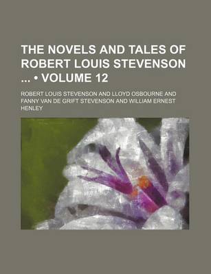 Book cover for The Novels and Tales of Robert Louis Stevenson (Volume 12)