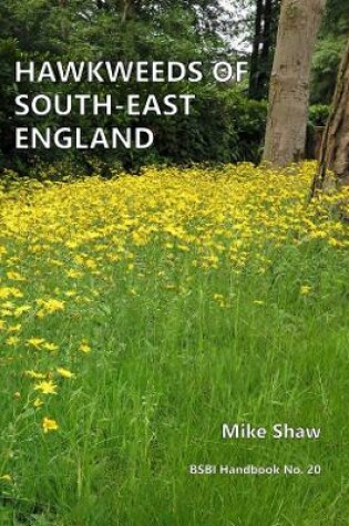 Cover of Hawkweeds of South-East England