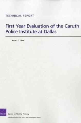 Cover of First Year Evaluation of the Caruth Police Institute at Dallas