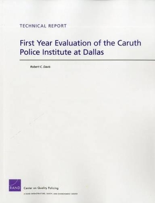 Book cover for First Year Evaluation of the Caruth Police Institute at Dallas