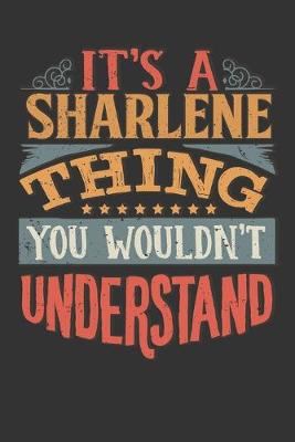 Book cover for Its A Sharlene Thing You Wouldnt Understand