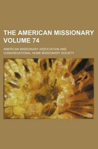 Cover of The American Missionary Volume 74