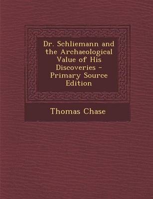 Book cover for Dr. Schliemann and the Archaeological Value of His Discoveries