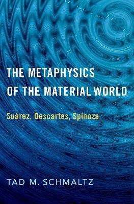 Book cover for The Metaphysics of the Material World