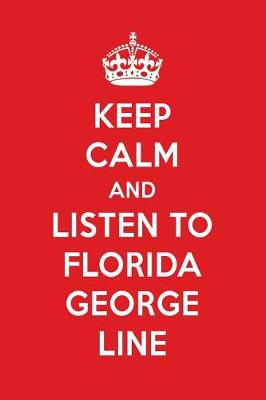 Book cover for Keep Calm and Listen to Florida George Line