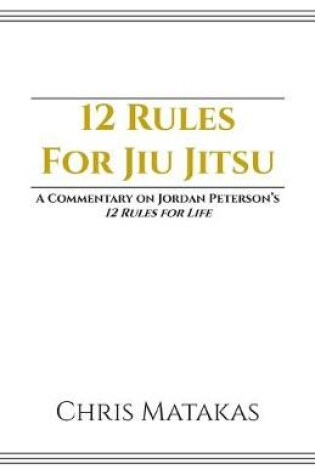 Cover of 12 Rules For Jiu Jitsu