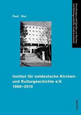 Book cover for Institut F r Ostdeutsche Kirchen- Und Kulturgeschichte E.V. 1988-2010