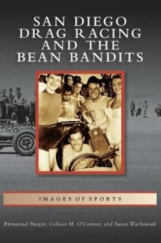 Cover of San Diego Drag Racing and the Bean Bandits