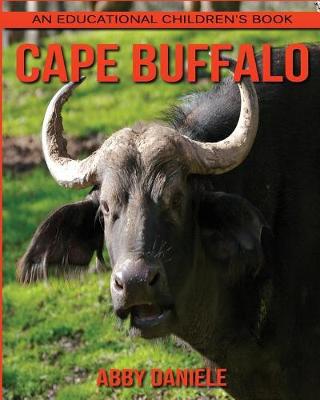 Book cover for Cape Buffalo! An Educational Children's Book about Cape Buffalo with Fun Facts & Photos